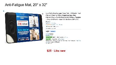 Anti-Fatigue Mat, 20 x 32 in - Like New - $25 1